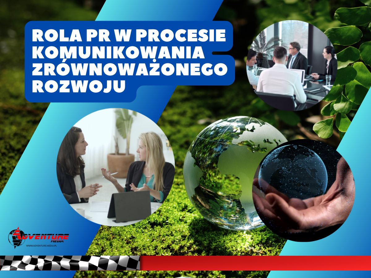 <strong>ROLA PR W PROCESIE KOMUNIKOWANIA ZRÓWNOWAŻONEGO ROZWOJU</strong> image