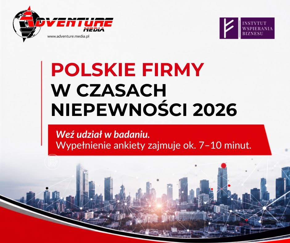 Polskie firmy w czasach niepewności 2026 – zaproszenie do udziału w badaniu przedsiębiorców